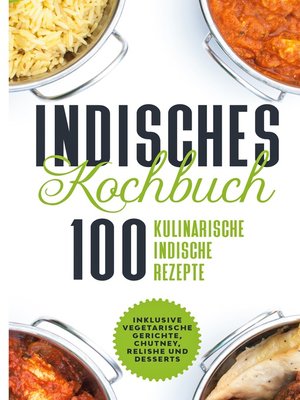 cover image of Indisches Kochbuch--100 kulinarische indische Rezepte